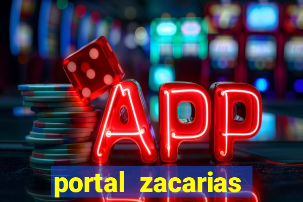 portal zacarias mais de 18